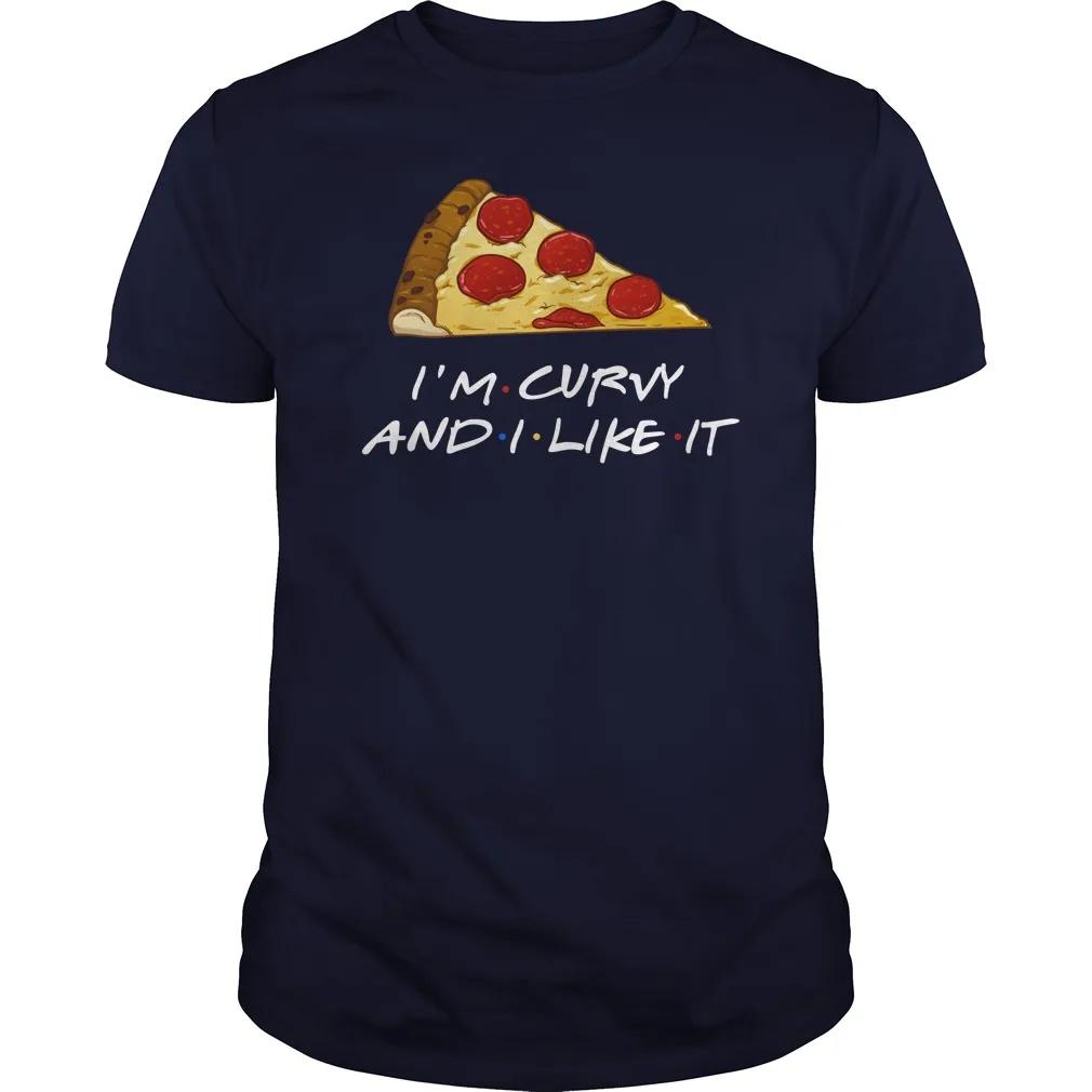 Pizza Im Curvy and I Like It Funny Design Mens TShirt Summer Cotton Short Sleeve ONeck Unisex T Shirt New S3XL