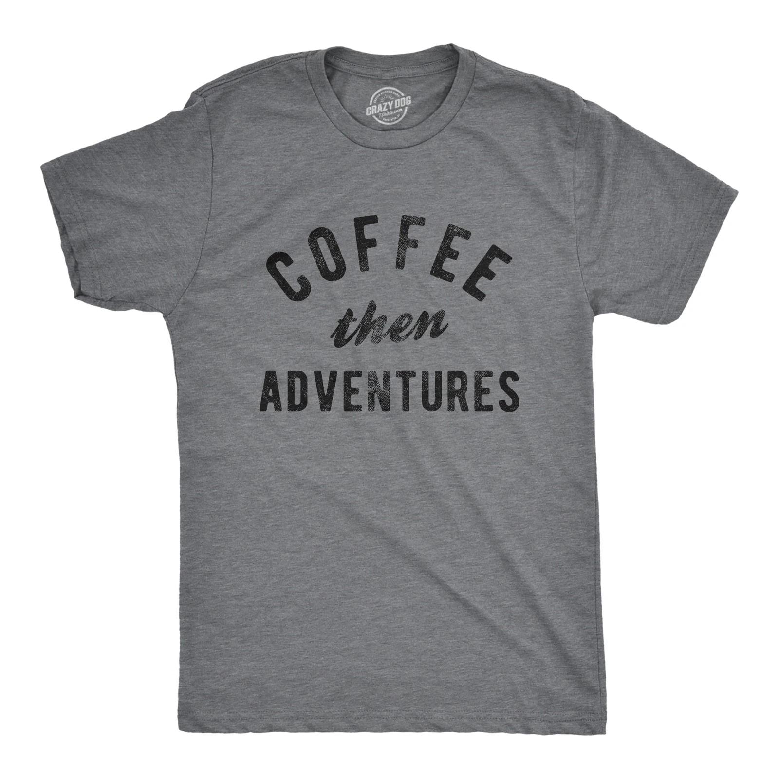 Mens Coffee Then Adventures T Shirt Funny Caffeine Addict Novelty Graphic Tee XXL