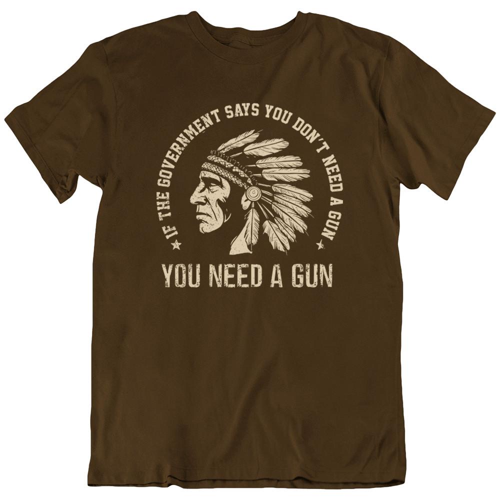 Правительство говорит, что вам нужно ружье Футболка с принтом коренных американцев Подарок Новая 2XL