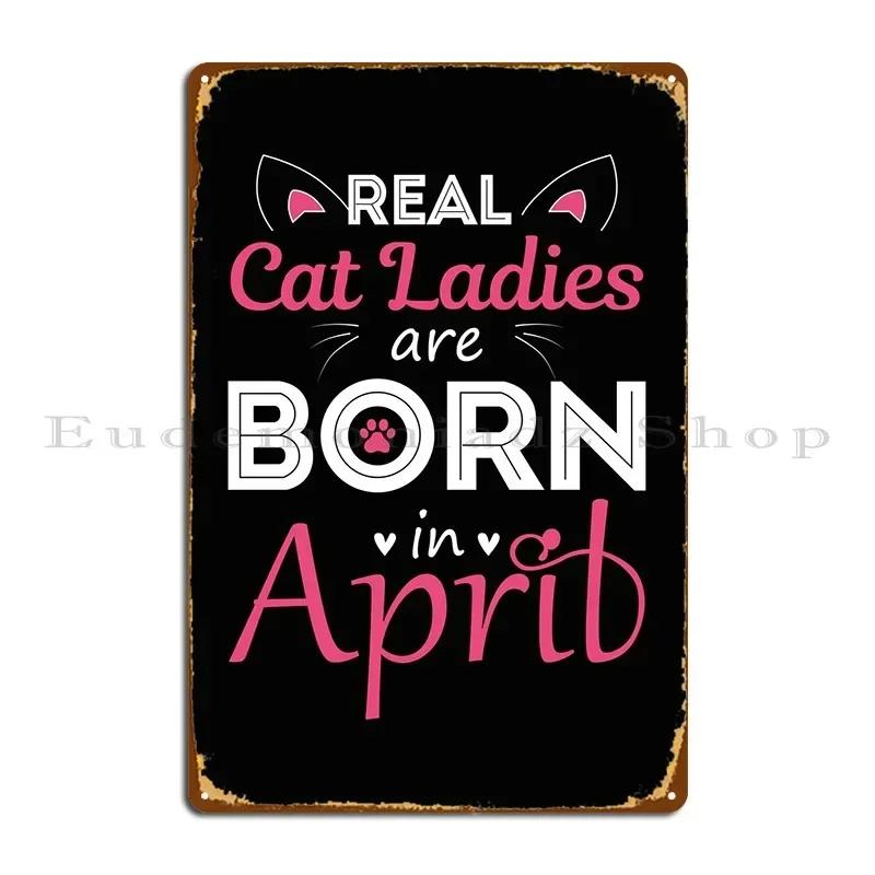 April Cat Lady Metal Signs Printed Cinema Home Wall Cave Pub Tin Sign Poster 20x30cm(7.8x11.8inch)