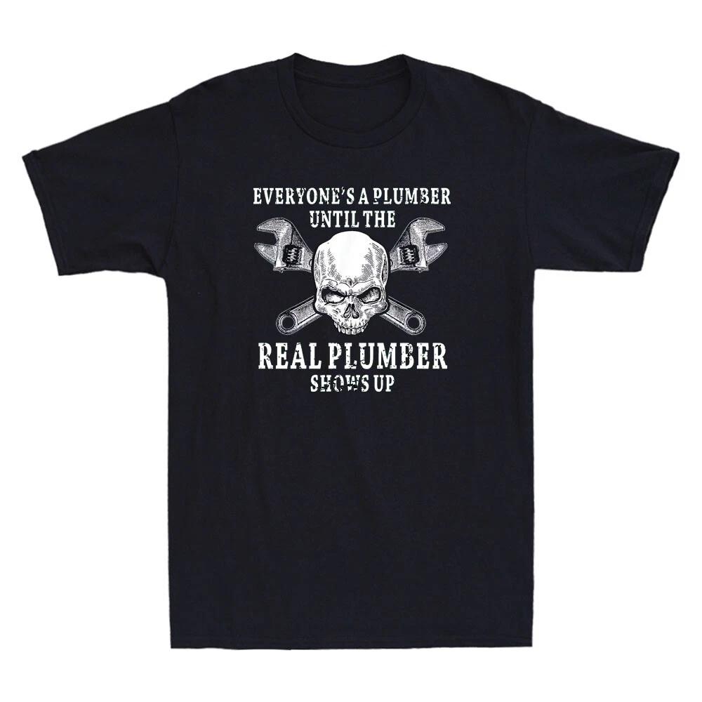 Skull Everyone s A Plumber Until The Real Plumver Shows Up Vintage Men s T-Shirt S