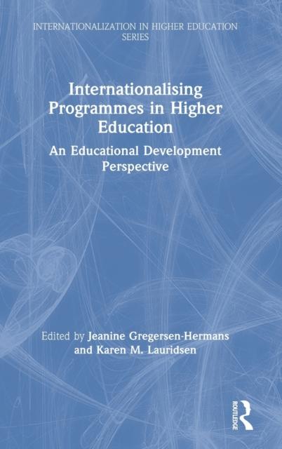 Книга Internationalising Programmes In Higher Education : An Educational Development Perspective