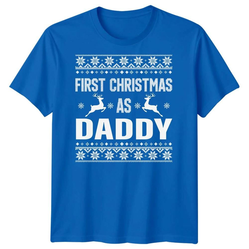 First Christmas As Daddy New Dad Christmas Unisexs TShirt