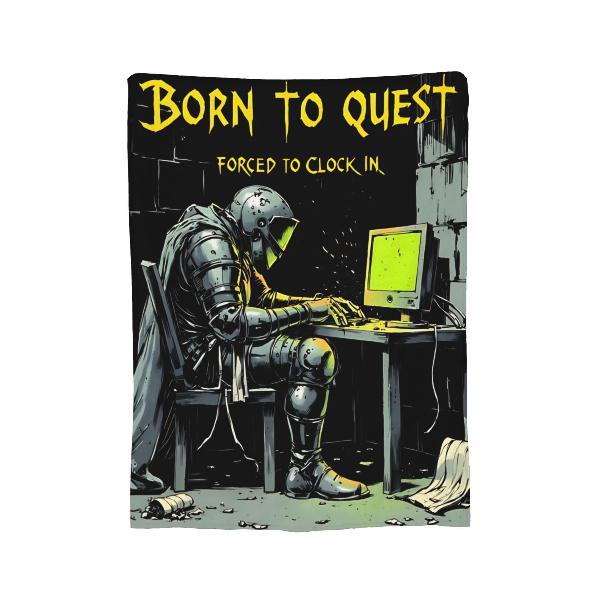 

Born to Quest Forced to Clock In Office Humor Meme Blanket Fleece Super Soft Throw Blankets for Outdoor Travel Bedroom Quilt 150x200cm