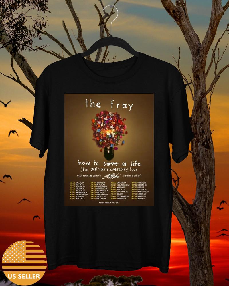 The Fray Band How To Save A Life Tour 20 Years  T Shirt Full Size S-5XL Unisex T-Shirt XXXL