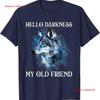 Hello Darkness My Old Friend Wolf Lover Wildlife Animal T Shirt  vintage Washed fashion Stylish Comfortable Slightly Casual