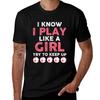 I Know I Play Like A Girl Try To Keep Up Soccer Tshirt Big Size Loose Fit Tee Shirt