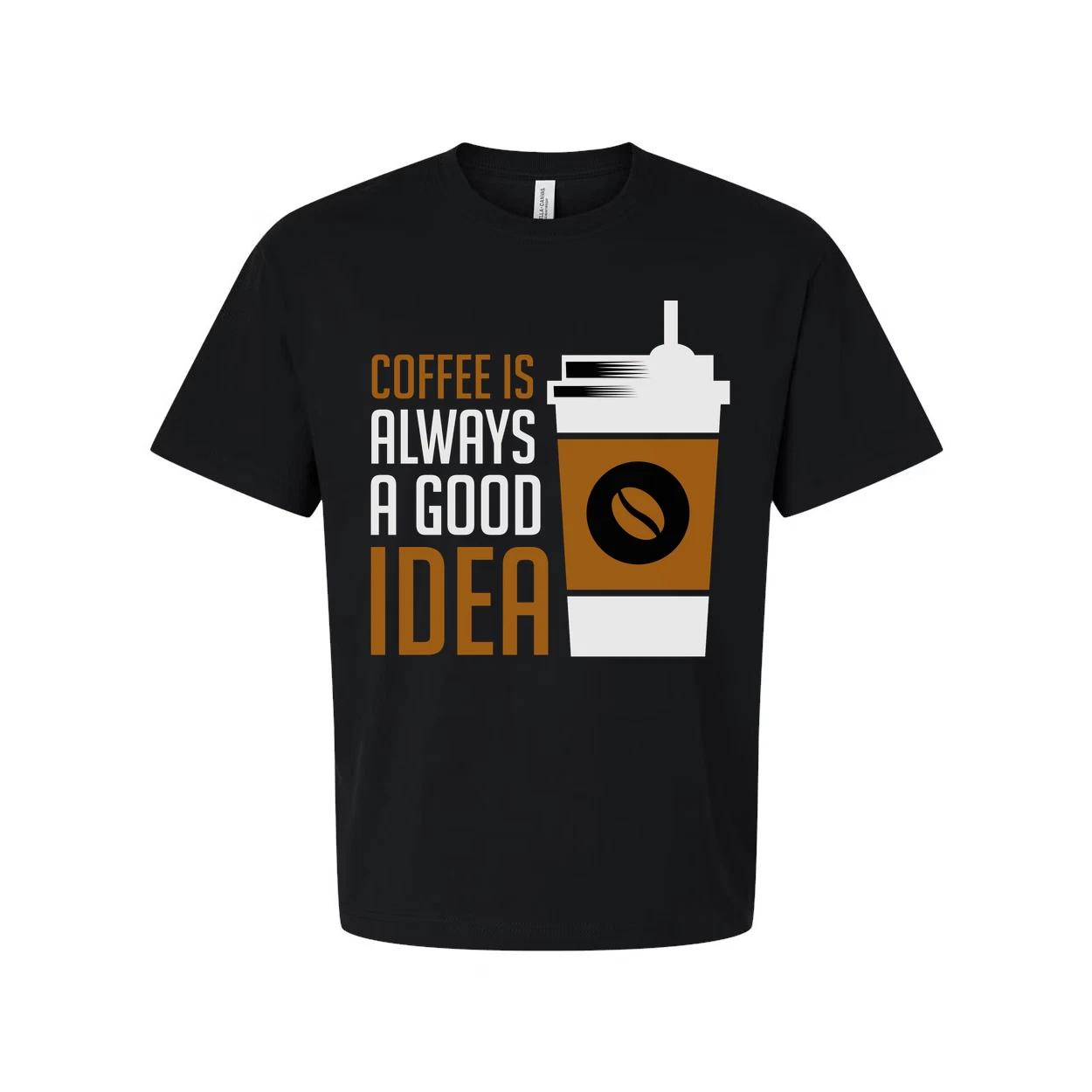 Coffee Is Always A Good Idea Unisex Graphic Tee Shirt 4XL