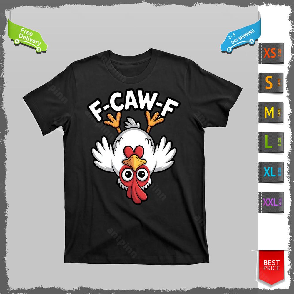 Funny Rooster Meme F-Caw-F T-Shirt Unisex Unisex T-Shirt XL