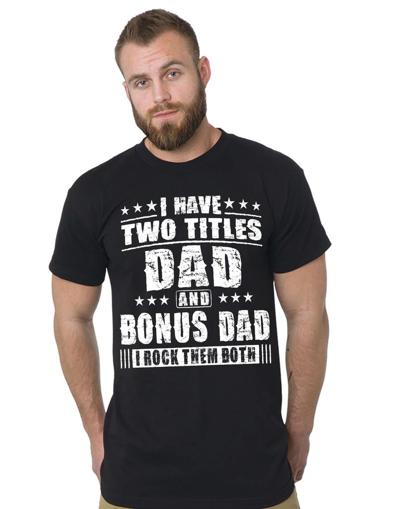 Men's Bonus Dad Tall T-shirt Extra Long Tee Father's Day Step Dad Tee Shirt Gift