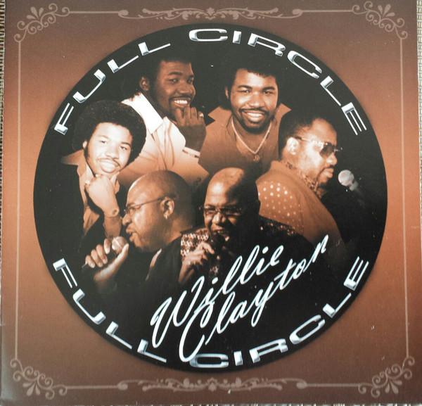 

CD WILLIE CLAYTON - Full Circle EZR2068 Endzone Records 2005 US Soul/Funk Used