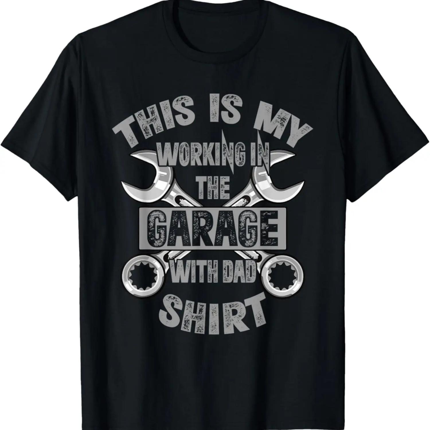 This Is My Working In The Garage With Dad This Is My Garage T-Shirt S