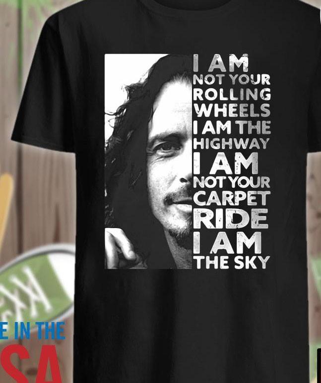 Chris Cornell I am not your rolling wheels I am the highway Men S4XL Shirt Unisex T-Shirt XXXL