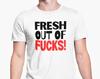 Fresh Out Of Fucks T Shirt Rude Offensive Unisex Top Adult Joke Friends Banter Present Office Secret Santa S - XL
