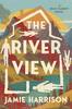 The River View by Jamie Harrison Hardback Book 9781640096325