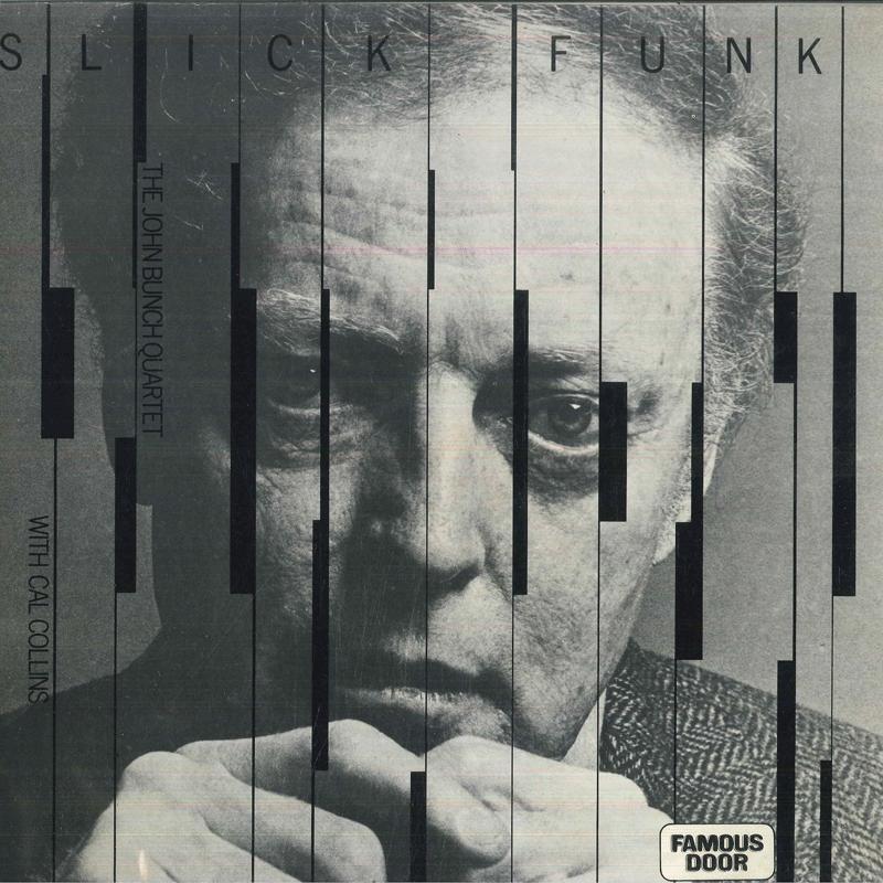

LP Record JOHN BUNCH QUARTET CAL COLLINS Slick Funk HL118 FAMOUS DOOR 1976 US Jazz Used