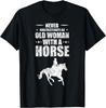 Never Underestimate An Old Woman With A Horse Gift Unisex T-Shirt