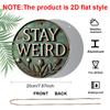 2D Flat, 1pc Round Aluminum Hanging Sign, Vintage Aged Green Patina Stay Weird Letter & Wildflower Rivet Design, Rustic Metal Plaque, Serves As a