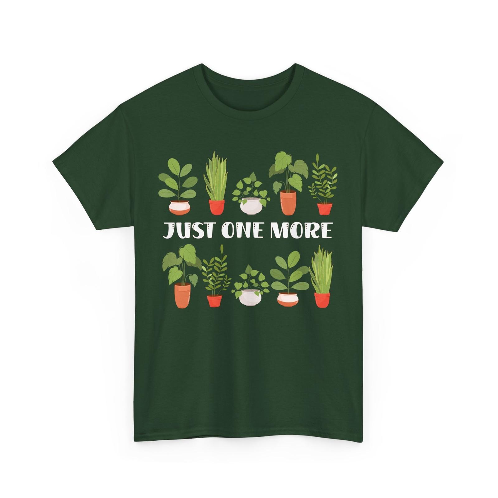 Gardening Plant Just One More T-Shirt, Gardner Planting Lovers Shirt L