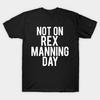 Asian Size Men Print T-shirt Not On Rex Manning Day Empire Records 90S Movie Mark Funny No-Cut Heat Transfer Print Cotton Tshirt