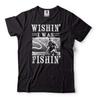 Wishin' I Was Fishin' Shirt Funny Fishing Shirt For Men Gift For Fisherman