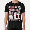 Focus, Commitment, And Sheer Will - John Wic S To 5XL Made In the AU/USA T-Shirt