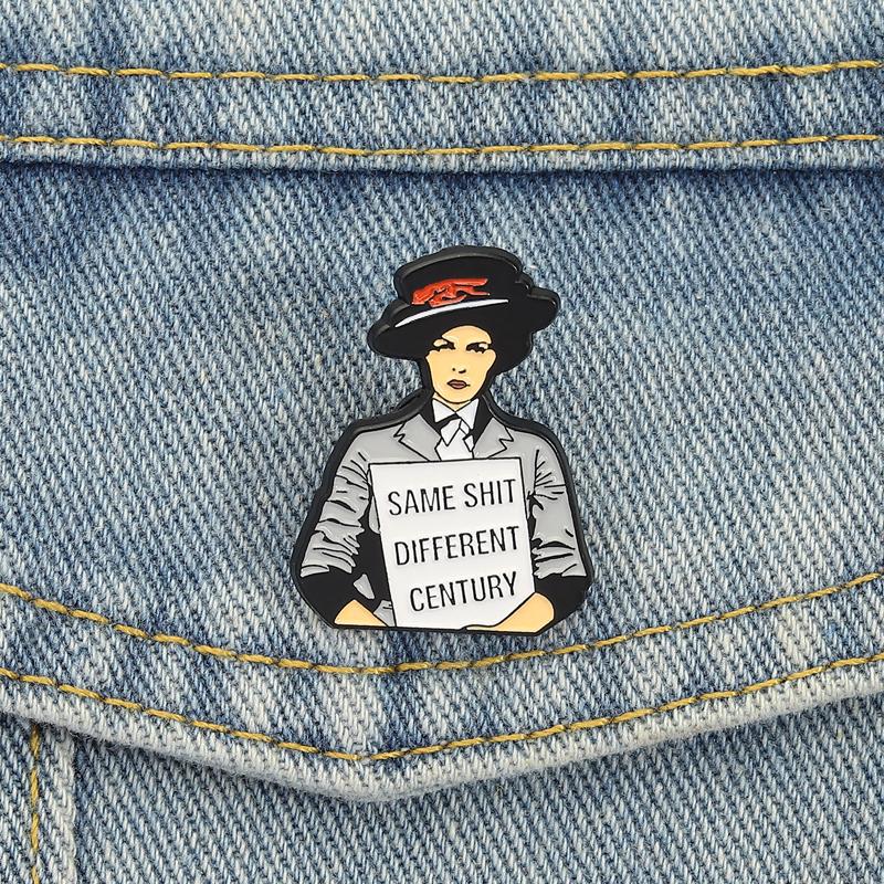Same Shlt Different Century Enamel Pins Feminism Quotation Brooches Lapel Badges Feminist Jewelry Gift for Friends