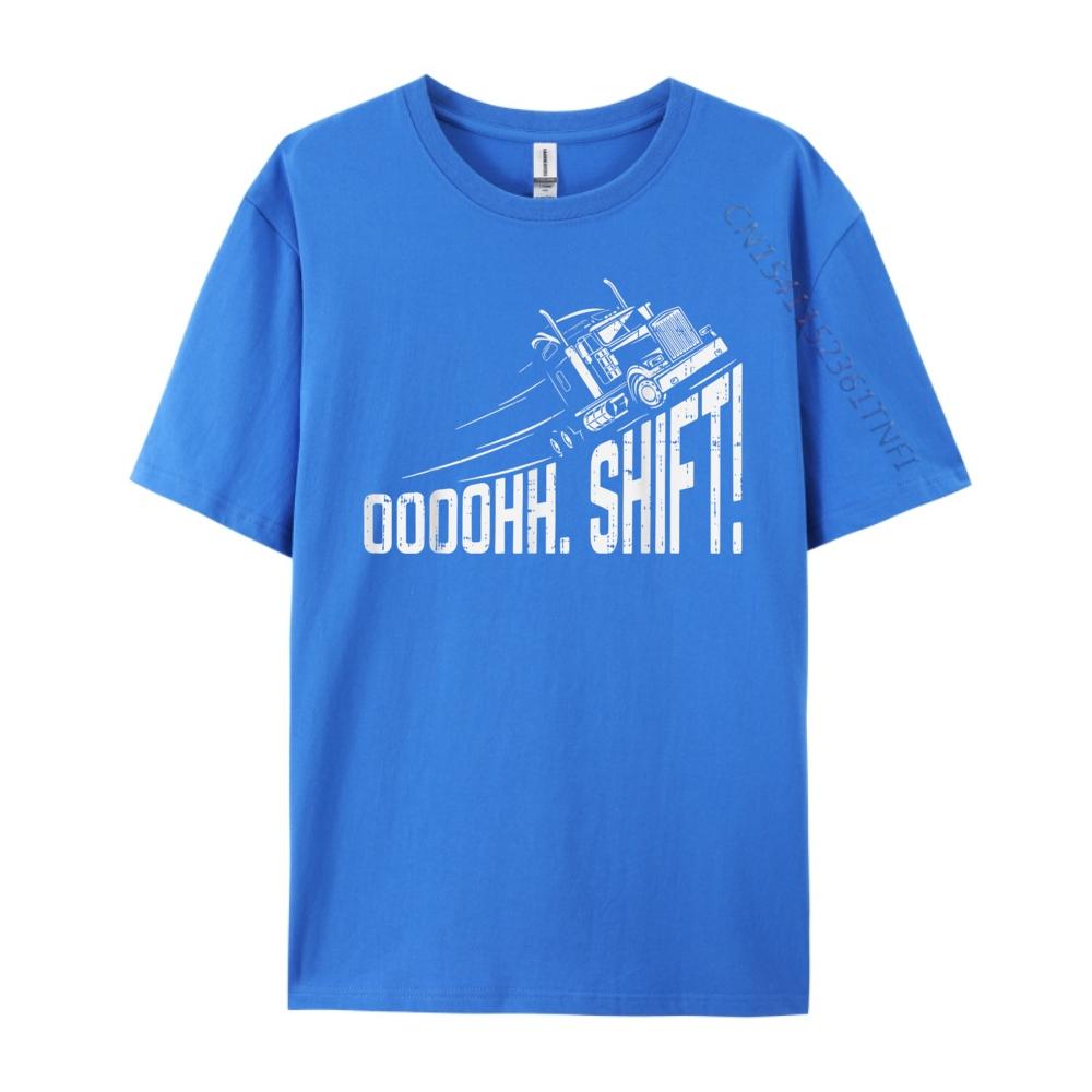 Ohh Shift Truck Gear Big Rig Semi Trucker Driver Designer T Shirt TShirt Street
