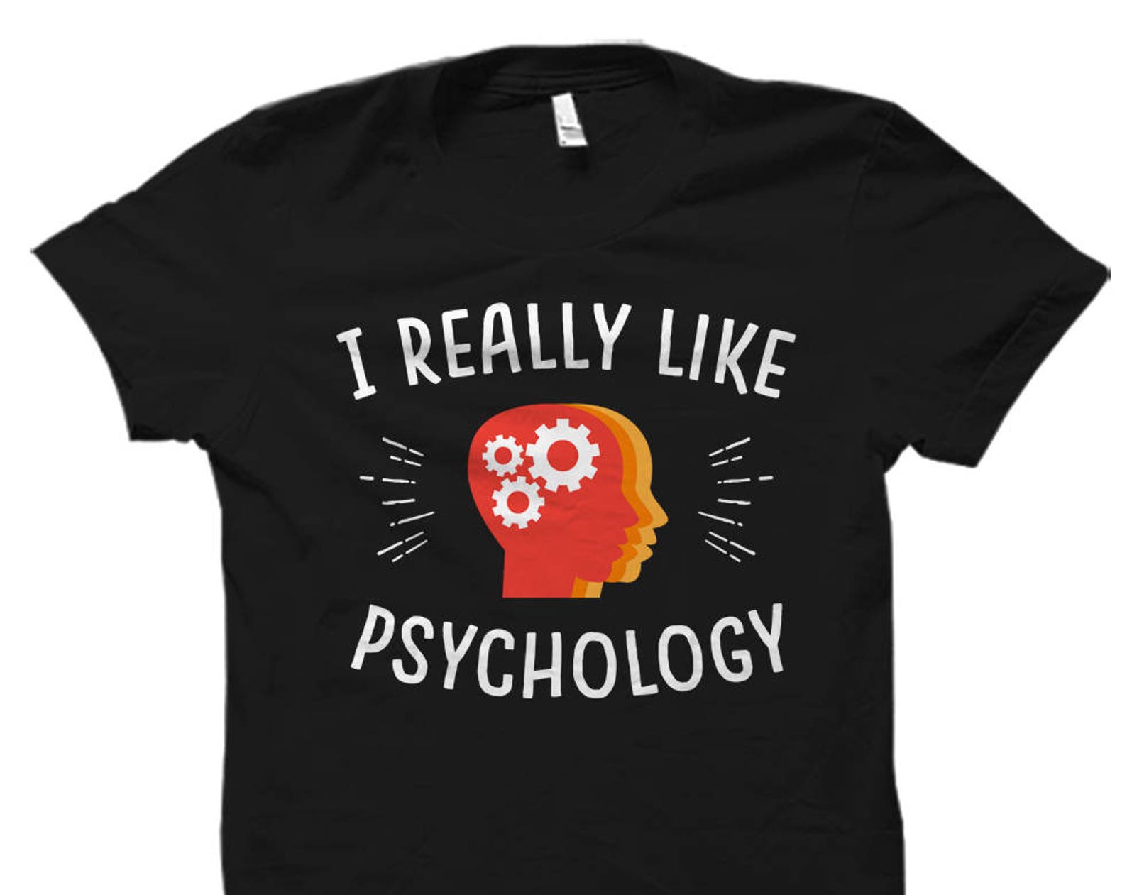 Psychology Shirt. Psychology Gift. I Really Like Psychology. Psychologist Shirt. Psychologist Gift. Funny Psych T-Shirt. Therapist #OS2275 4XL