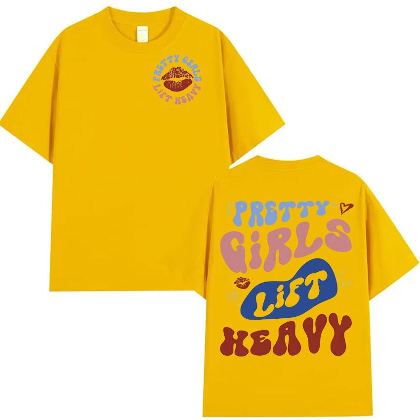 Pretty Girls Lift Heavy Sweatshirt Gym Funny Meme T Shirt print Men Women summer 100% cotton short sleeve Tops T-shirts Hot sale