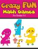 The Crazy Fun Math Games : For Grades 3-5 Book