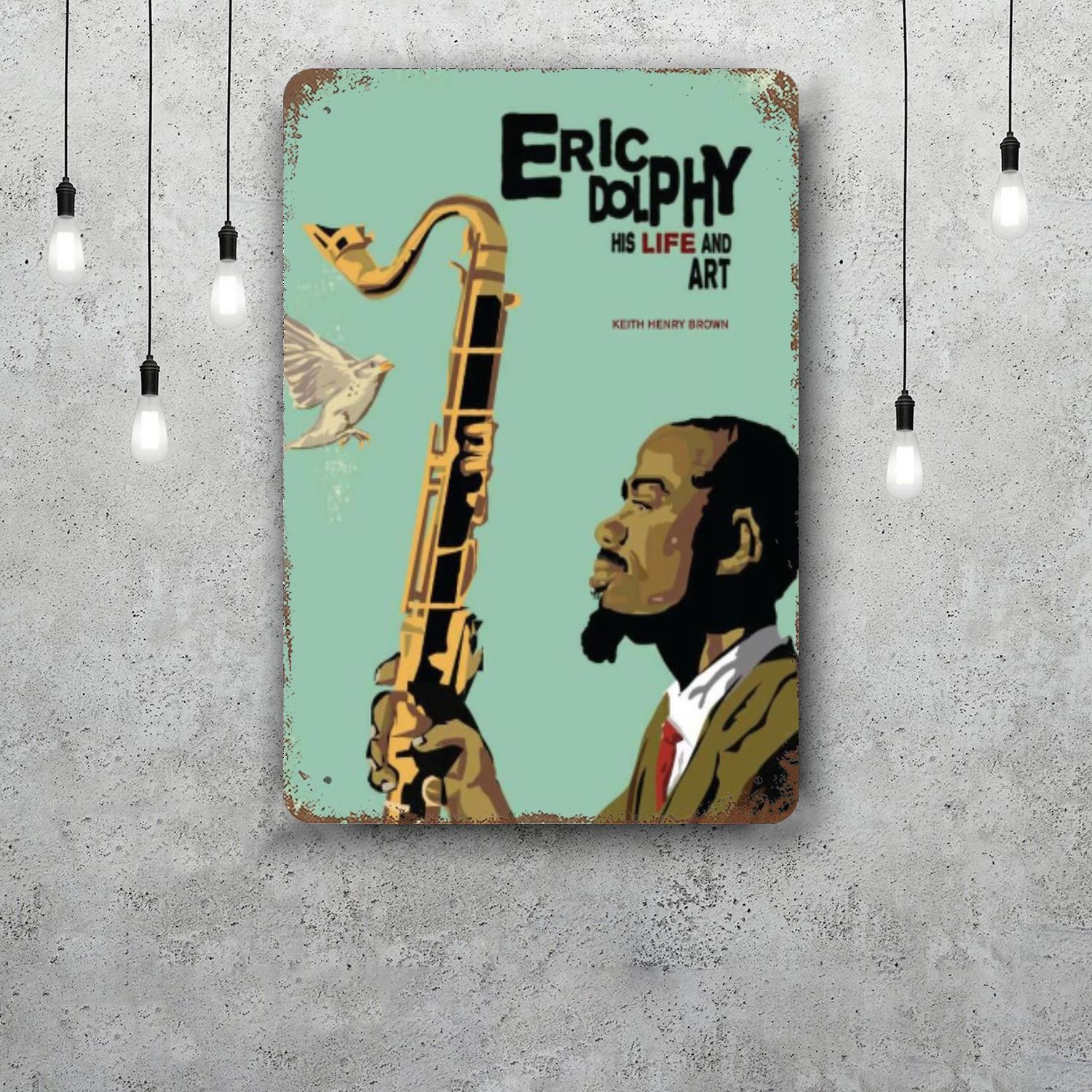 

Eric Dolphy Decor Poster Vintage Tin Sign Metal Sign Decorative Plaque for Pub Bar Man Cave Club Wall Decoration 20x30cm（7.8x11.8inch）