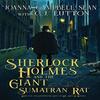 Sherlock Holmes and the Giant Sumatran Rat by Joanna Campbell Slan Hardback Book 9780966470796