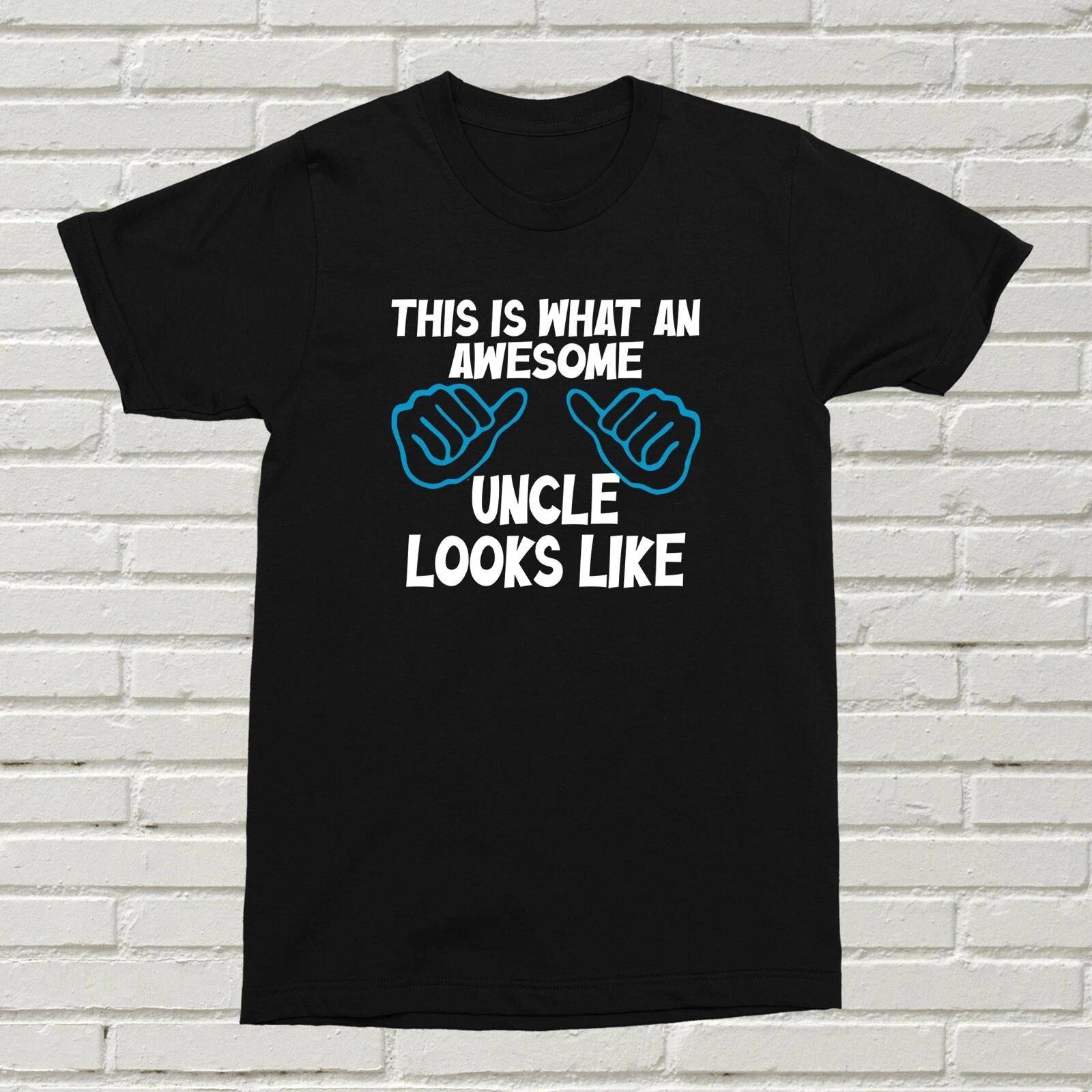 What An Awesome Uncle Looks Like T-Shirt Funny Offensive Present Gift Birthday L