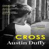 Cross by Austin Duffy Paperback Book 9781803510842