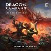 Dragon Rampant Second Edition by Daniel Mersey Hardback Book 9781472868640