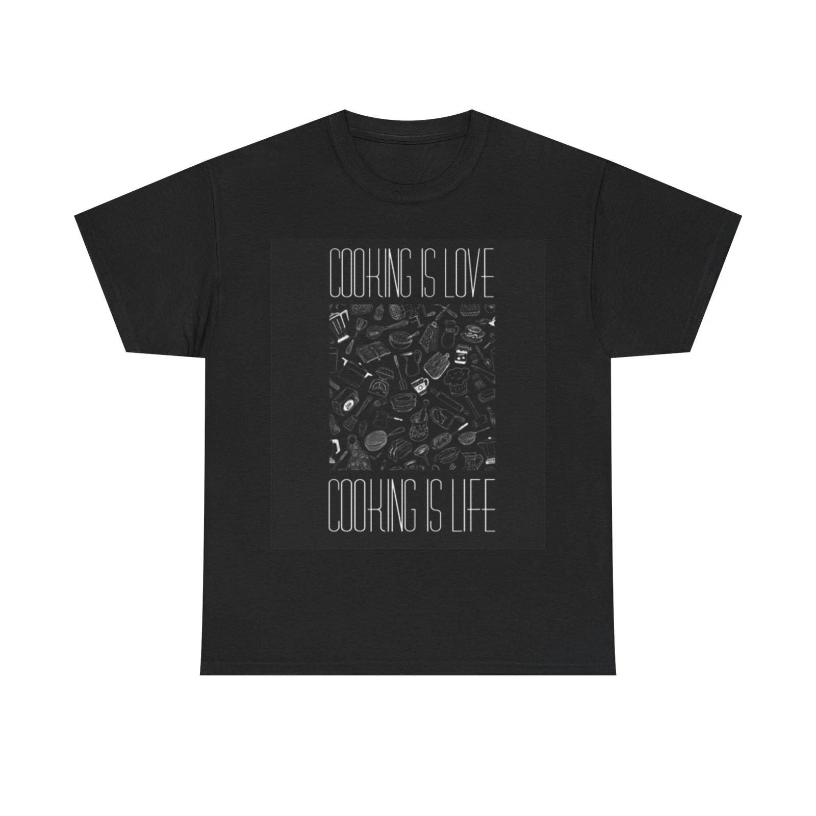 Men s and Women s T-shirts Cooking Is Life graphic XL
