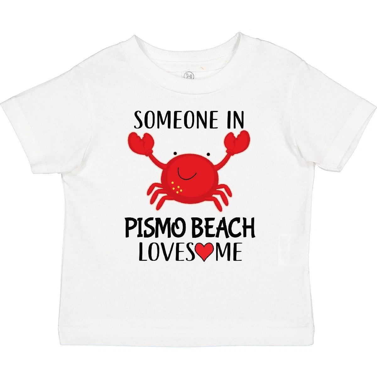 Inktastic Someone In Pismo Beach Loves Me Toddler kids boys T-Shirt Vacation Crab Cute Kid 110