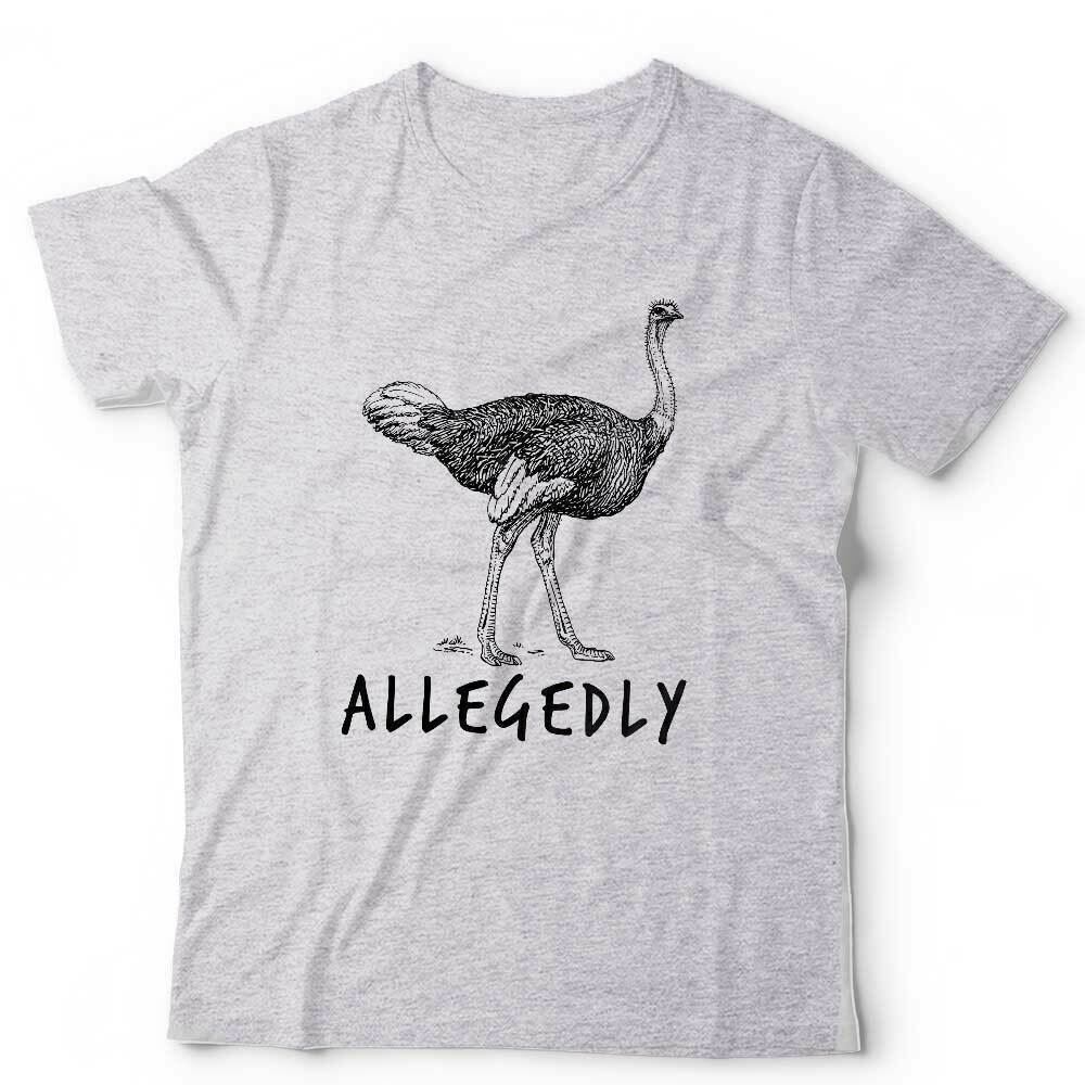Allegedly Ostrich Tshirt Unisex Funny Letterkenny Flightless Bird TV