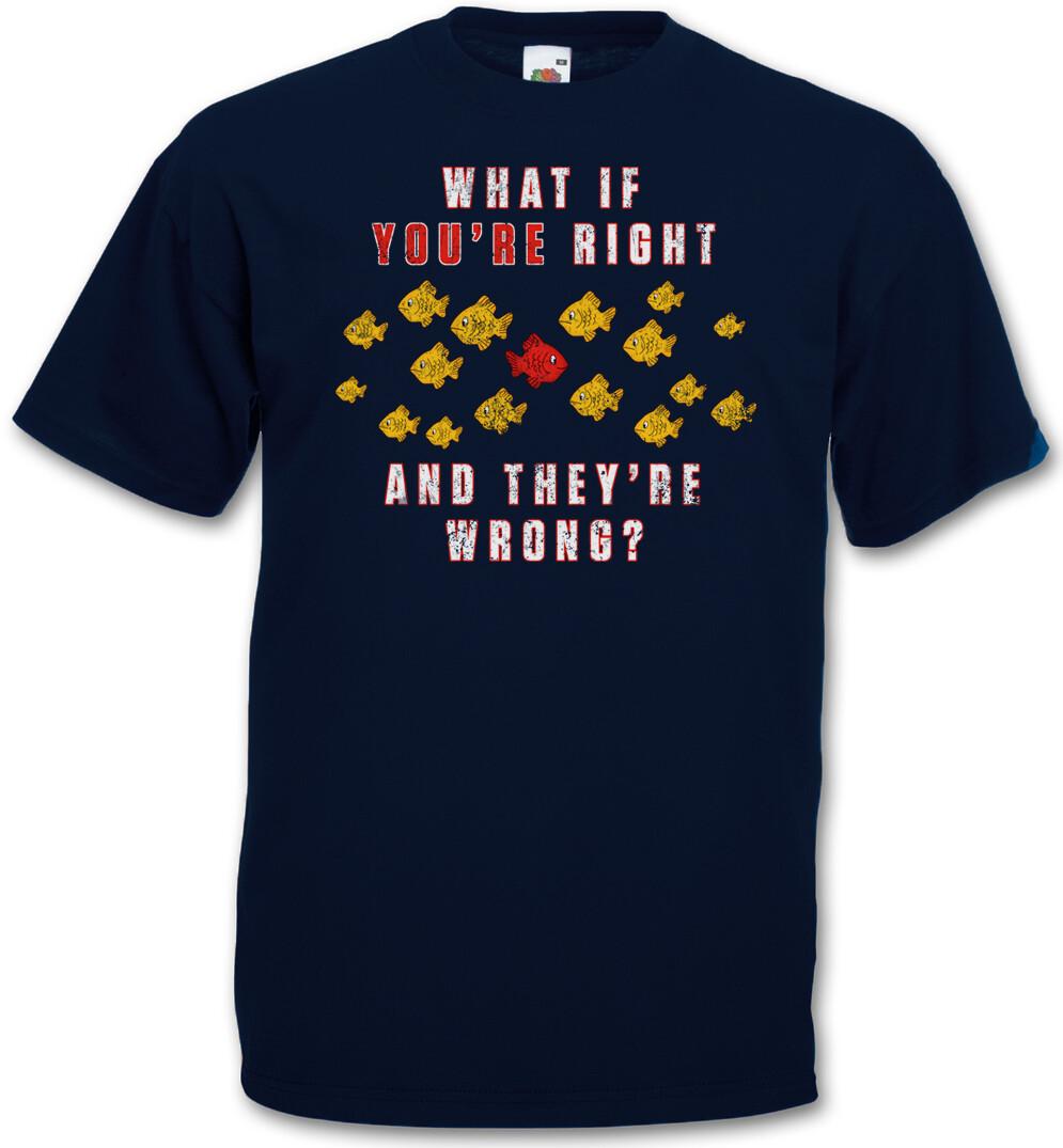 

WHAT IF YOURE RIGHT AND THEYRE WRONG Coen TV Movie Fargo T-Shirt Mens Womens Tees Top 4XL
