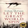 Let the Great World Spin by Colum McCann Paperback Book 9781408801185