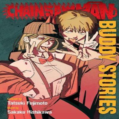 Chainsaw Man Buddy Stories by Sakaku Hishikawa Paperback Book 9781974738663