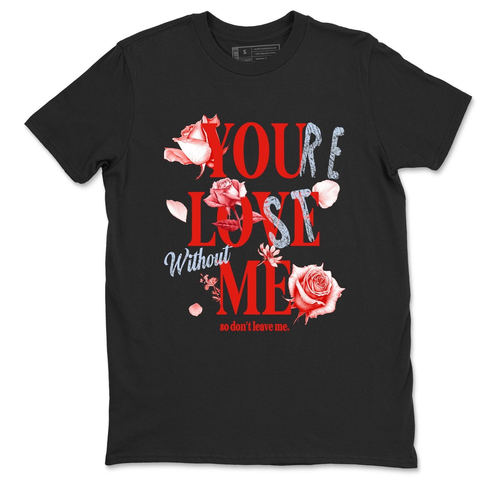 You Love Me Graphic Tee - 6s Reverse Infrared L