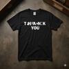 Thank You Graphic Unisex T-shirt Gratitude Appreciation Gift Tee Shirt