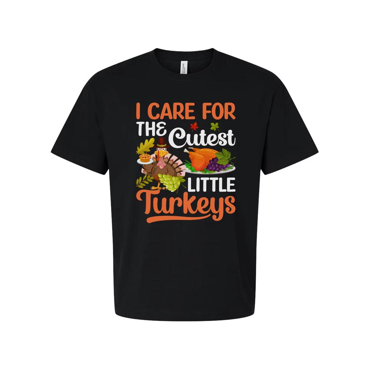 I Care For The Cutest Little Turkeys Thanksgiving Unisex T Shirt With Festive Gr L