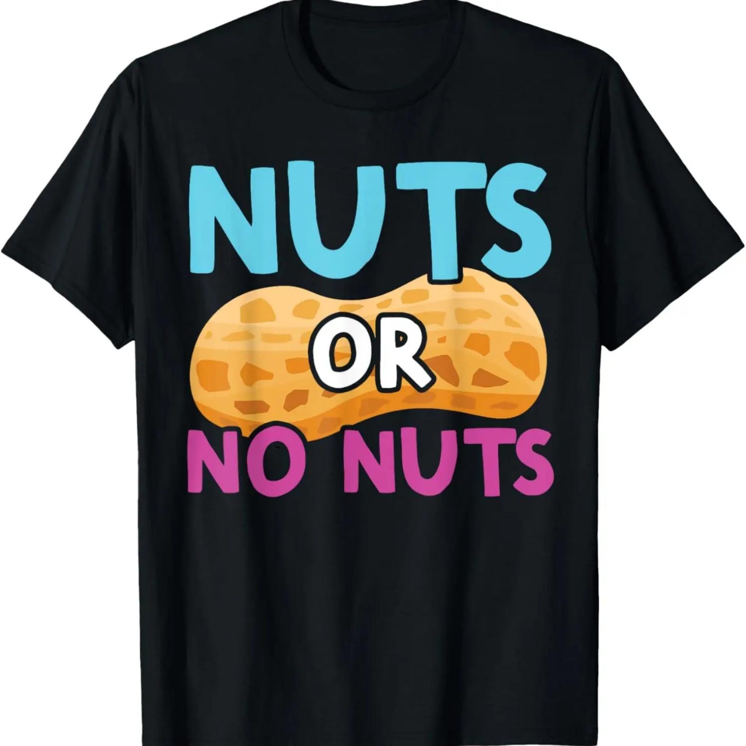 

Nuts Or No Nuts Funny Nuts Gender Reveal Party Baby Shower T-Shirt S