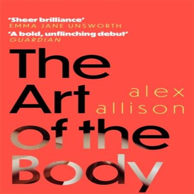 The Art of the Body by Alex Allison Paperback Book 9780349700762
