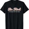 Be Kind It's Really Not That Hard Retro Vintage T-Shirt