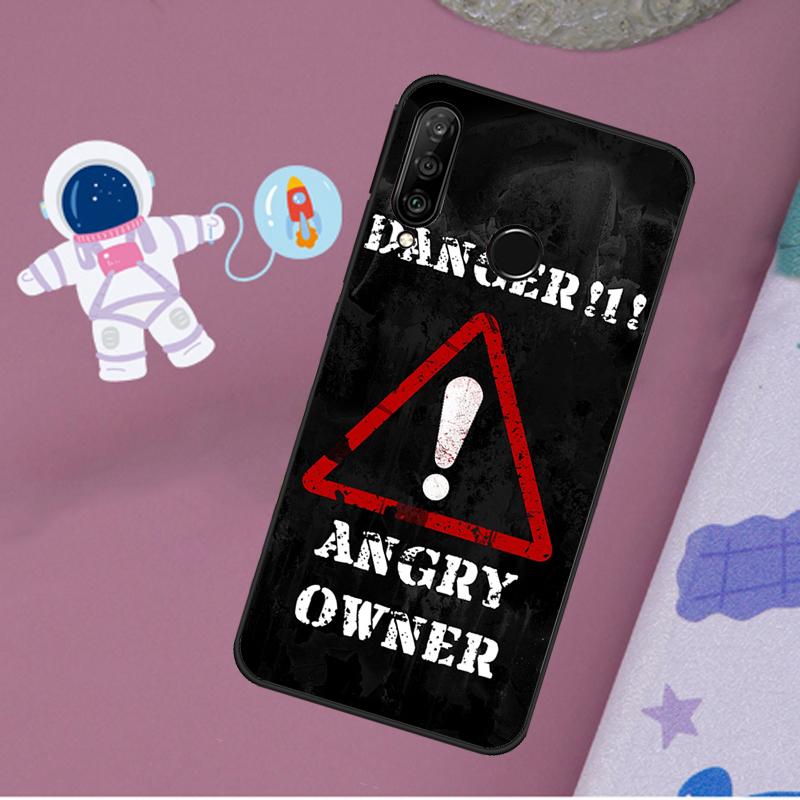 Warning Angry Danger Owner For Huawei Nova Y72 Y73 Y60 Y70 Y90 Y61 Y91 7i 8i 11i 12i 12s 9 10 SE P20 P30 P40 Lite Case