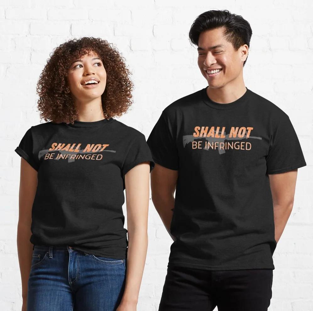 Shall Not Be Infringed Pro 2nd Amendment T-Shirt 100% Cotton O-Neck Summer Short Sleeve Casual Mens T-shirt Size S-3XL - Men ... S разноцветный